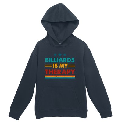 Billiards Is My Therapy Funny Billiards Gift Urban Pullover Hoodie