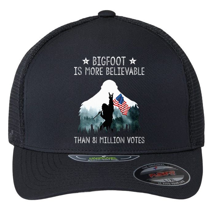 Bigfoot is More Believable Than 81 Million Votes USA Flag Flexfit Unipanel Trucker Cap