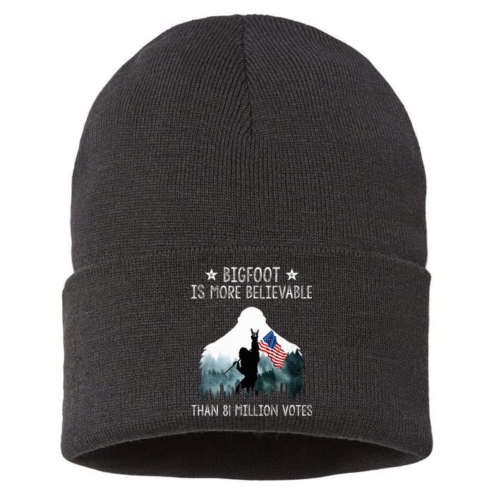 Bigfoot is More Believable Than 81 Million Votes USA Flag Sustainable Knit Beanie