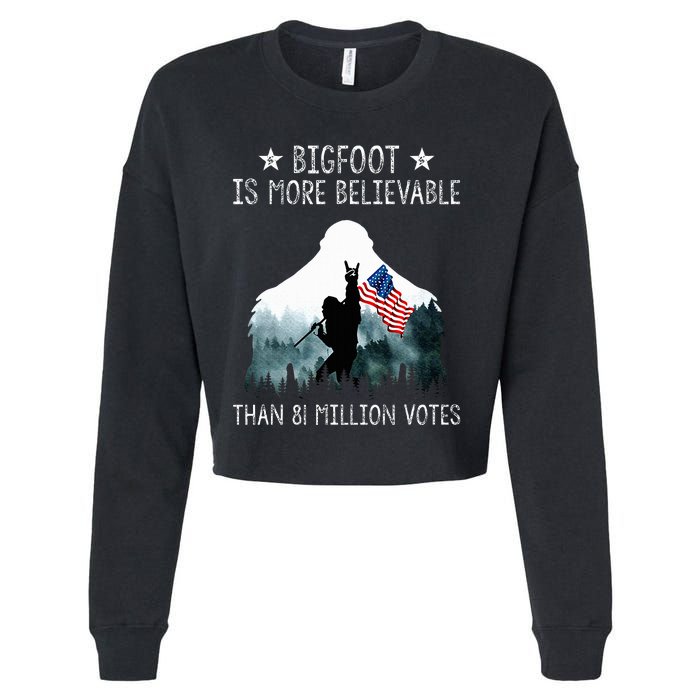 Bigfoot is More Believable Than 81 Million Votes USA Flag Cropped Pullover Crew