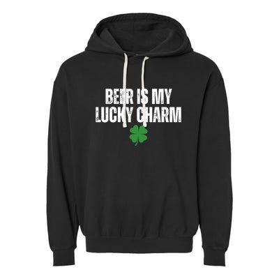 Beer Is My Lucky Charm Funny St Patricks Day Garment-Dyed Fleece Hoodie
