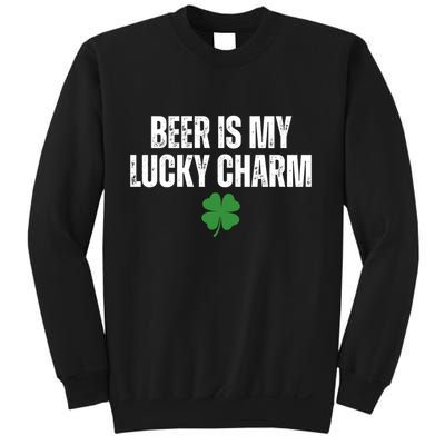 Beer Is My Lucky Charm Funny St Patricks Day Sweatshirt