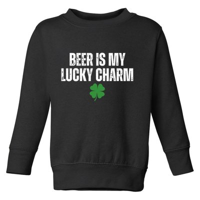 Beer Is My Lucky Charm Funny St Patricks Day Toddler Sweatshirt
