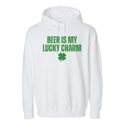 Beer Is My Lucky Charm Funny St Patricks Day Garment-Dyed Fleece Hoodie