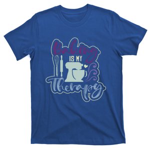 Baking Is My Therapy Funny Baker Patisserie Lover Clothing Cute Gift T-Shirt