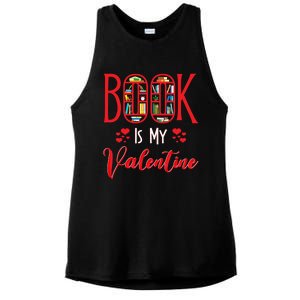 Book Is My Valentine's Day Bookworm And Book Lovers Gift Ladies PosiCharge Tri-Blend Wicking Tank