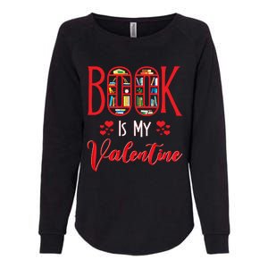 Book Is My Valentine's Day Bookworm And Book Lovers Gift Womens California Wash Sweatshirt