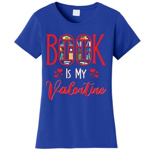 Book Is My Valentine's Day Bookworm And Book Lovers Gift Women's T-Shirt