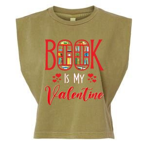 Book Is My Valentine's Day Bookworm And Book Lovers Gift Garment-Dyed Women's Muscle Tee