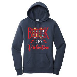 Book Is My Valentine's Day Bookworm And Book Lovers Gift Women's Pullover Hoodie