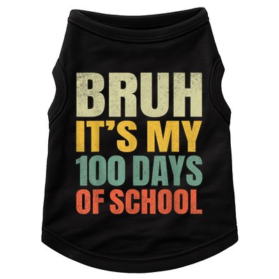 Bruh Its My 100 Days Of School 100th Day Of School Doggie Tank