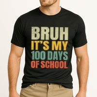 Bruh Its My 100 Days Of School 100th Day Of School Performance Shirt