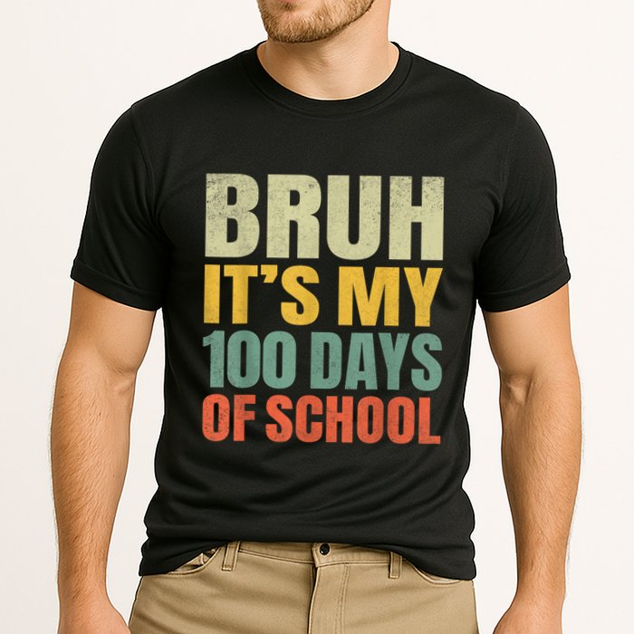Bruh Its My 100 Days Of School 100th Day Of School Performance Shirt