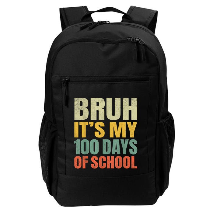 Bruh Its My 100 Days Of School 100th Day Of School Backpack
