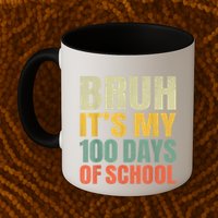 Bruh Its My 100 Days Of School 100th Day Of School Mug