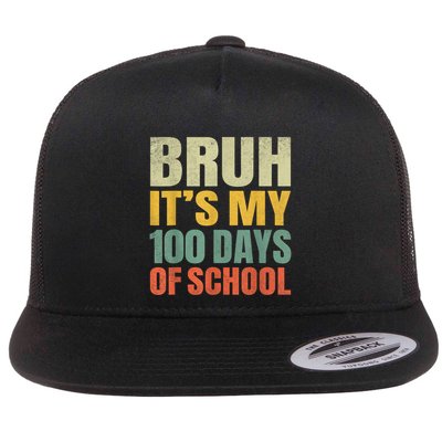 Bruh Its My 100 Days Of School 100th Day Of School Flatbill Hat