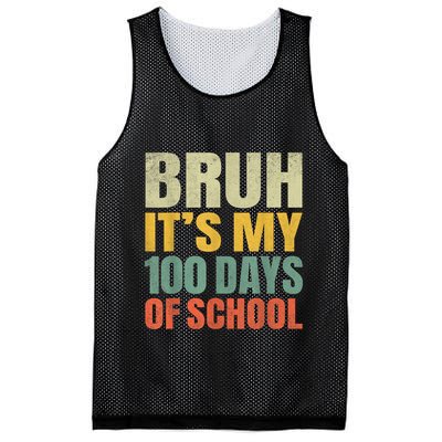Bruh Its My 100 Days Of School 100th Day Of School Mesh Reversible Basketball Jersey Tank