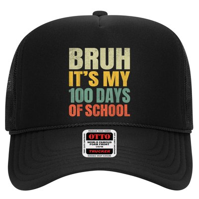 Bruh Its My 100 Days Of School 100th Day Of School Trucker Hat