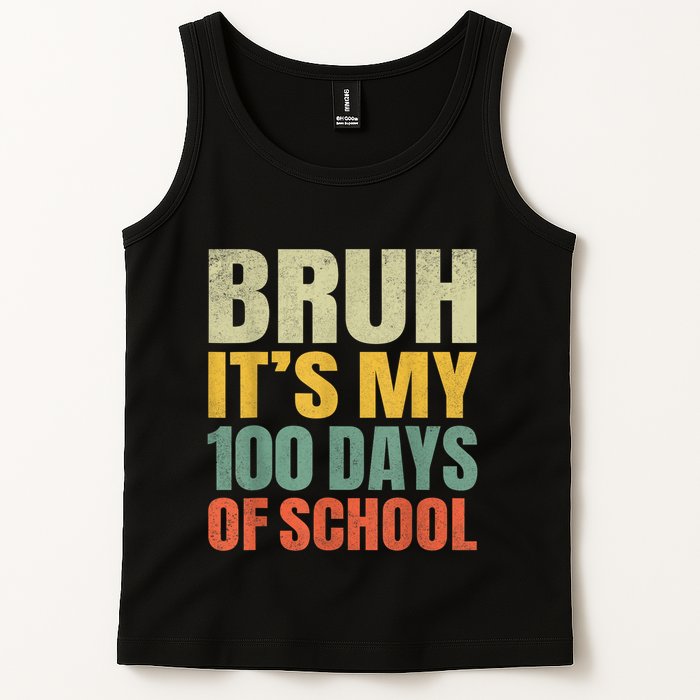 Bruh Its My 100 Days Of School 100th Day Of School Tank Top
