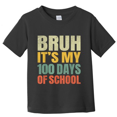 Bruh Its My 100 Days Of School 100th Day Of School Toddler T-Shirt