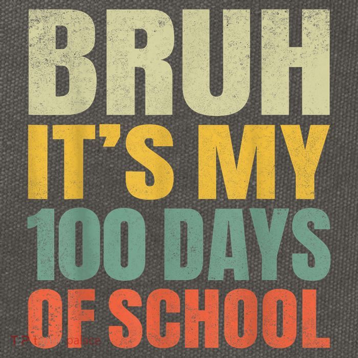 Bruh Its My 100 Days Of School 100th Day Of School Cotton Canvas Backpack
