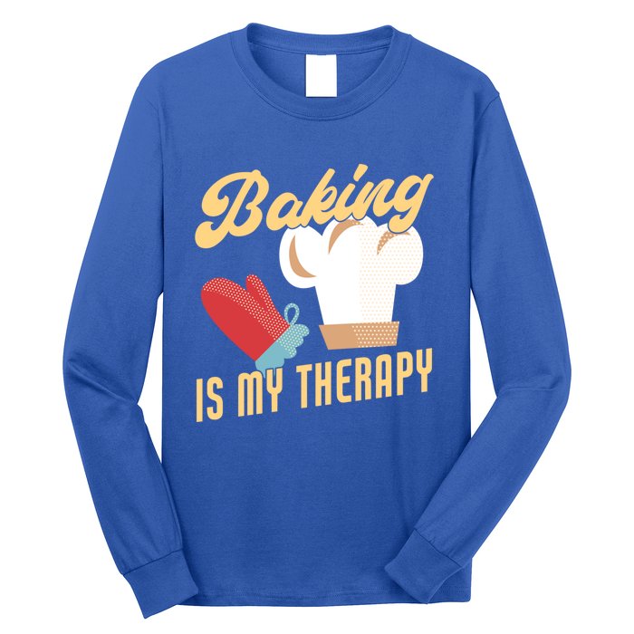 Baking Is My Therapy Funny Baker Gift Long Sleeve Shirt