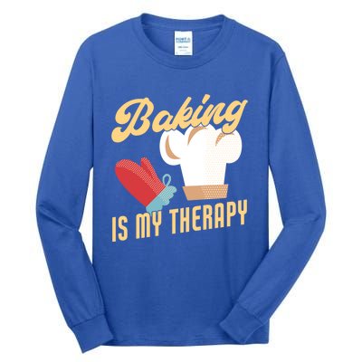 Baking Is My Therapy Funny Baker Gift Tall Long Sleeve T-Shirt