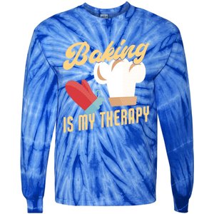 Baking Is My Therapy Funny Baker Gift Tie-Dye Long Sleeve Shirt