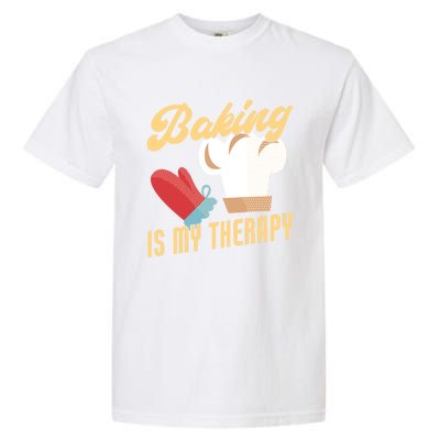 Baking Is My Therapy Funny Baker Gift Garment-Dyed Heavyweight T-Shirt