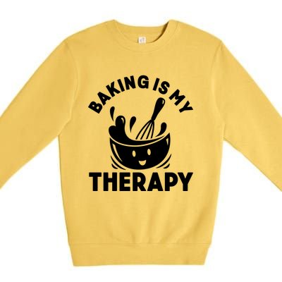 Baking Is My Therapy Bakers Funny Baking Lovers Bakery Owner Meaningful Gift Premium Crewneck Sweatshirt