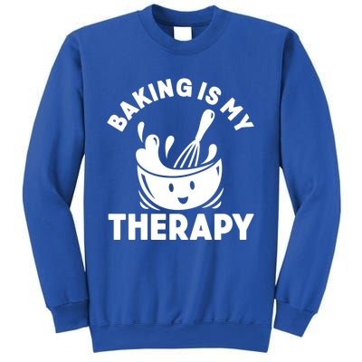 Baking Is My Therapy Bakers Funny Baking Lovers Bakery Owner Meaningful Gift Sweatshirt