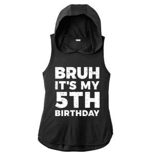 Bruh Its My 5th Birthday 5 Year Old Birthday Ladies PosiCharge Tri-Blend Wicking Draft Hoodie Tank