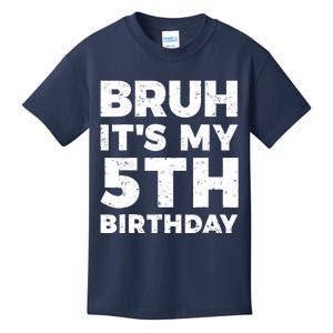 Bruh Its My 5th Birthday 5 Year Old Birthday Kids T-Shirt