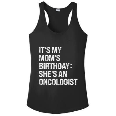 Bruh ItS My Queen MomS Birthday SheS An Oncologist Funny Funny Gift Ladies PosiCharge Competitor Racerback Tank