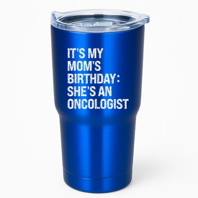 Bruh ItS My Queen MomS Birthday SheS An Oncologist Funny Funny Gift Tumbler