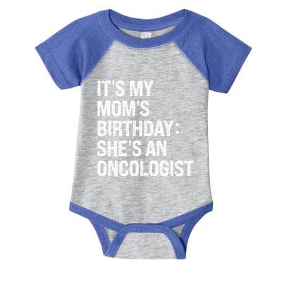 Bruh ItS My Queen MomS Birthday SheS An Oncologist Funny Funny Gift Infant Baby Jersey Bodysuit