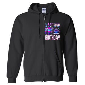 Bruh Its My Birthday Llama Pinata Boy Girl Family Party Bday Full Zip Hoodie