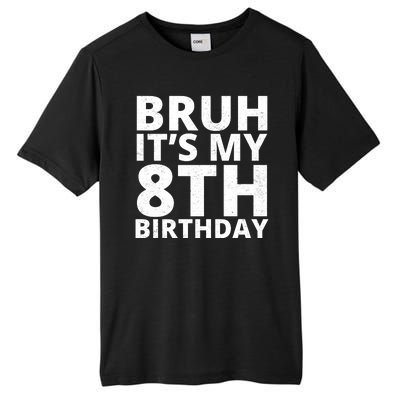 Bruh ItS My 8th Birthday Vintage Party Tall Fusion ChromaSoft Performance T-Shirt