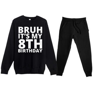 Bruh ItS My 8th Birthday Vintage Party Premium Crewneck Sweatsuit Set