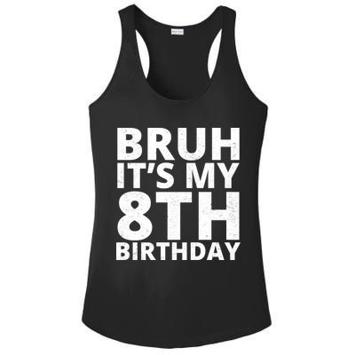 Bruh ItS My 8th Birthday Vintage Party Ladies PosiCharge Competitor Racerback Tank