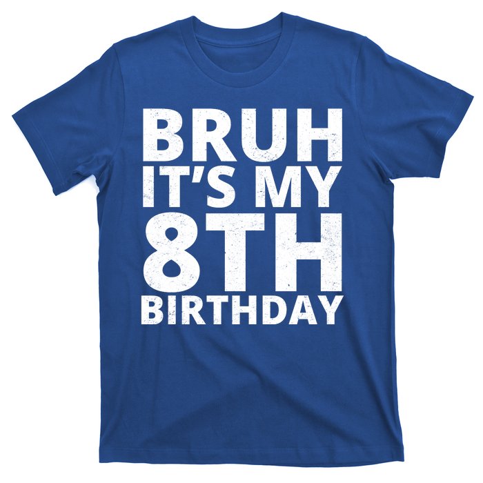 Bruh ItS My 8th Birthday Vintage Party T-Shirt