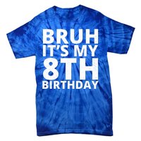 Bruh ItS My 8th Birthday Vintage Party Tie-Dye T-Shirt