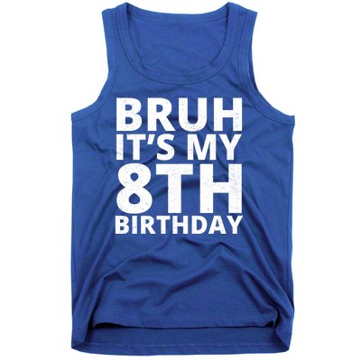 Bruh ItS My 8th Birthday Vintage Party Tank Top