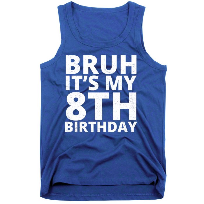 Bruh ItS My 8th Birthday Vintage Party Tank Top