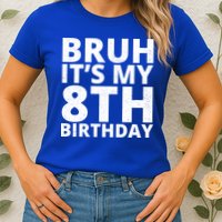 Bruh ItS My 8th Birthday Vintage Party Womens T-Shirt