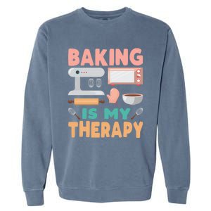 Baking Is My Therapy Funny Baker's Funny Gift Garment-Dyed Sweatshirt