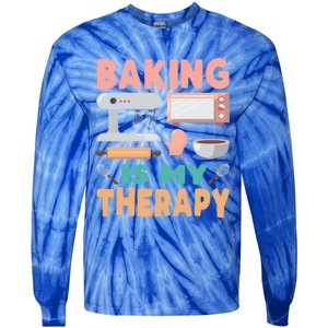 Baking Is My Therapy Funny Baker's Funny Gift Tie-Dye Long Sleeve Shirt