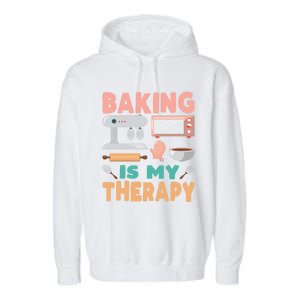 Baking Is My Therapy Funny Baker's Funny Gift Garment-Dyed Fleece Hoodie