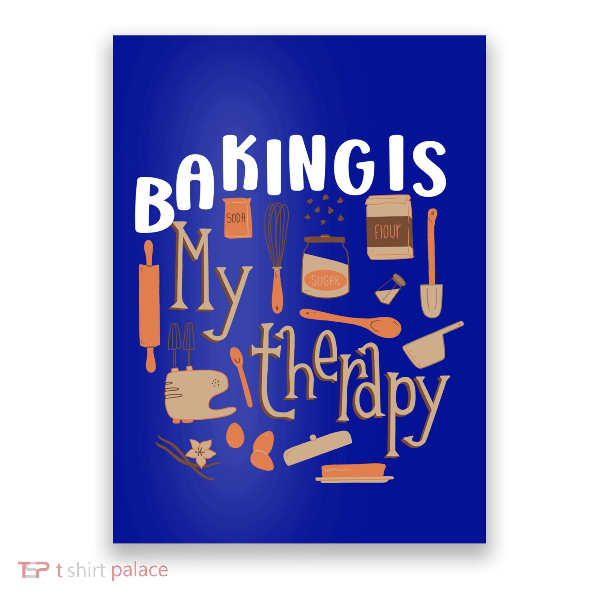 Baking Is My Therapy Bakers Funny Baking Lovers Bakery Owner Gift Poster