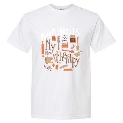 Baking Is My Therapy Bakers Funny Baking Lovers Bakery Owner Gift Garment-Dyed Heavyweight T-Shirt